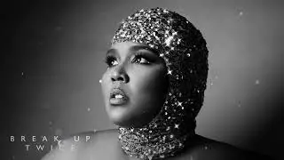 Lizzo - Break Up Twice (Official Audio)