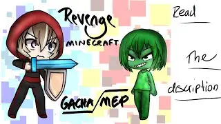 Revenge Minecraft Gacha Mep Closed (is now complete)