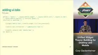 Unified Widget Theory: Building for Desktop and Mobile - Cory Gackenheimer