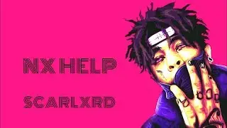 SCARLXRD/NX HELP/ПЕРЕВОД/НА РУССКОМ/СУБТИТРЫ/JS