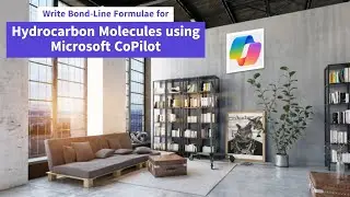 Write Bond-Line Formulae for Hydrocarbon Molecules using Microsoft CoPilot