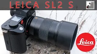 Бесподобная Leica SL2 S