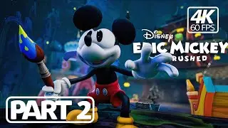 DISNEY EPIC MICKEY: REBRUSHED Gameplay Walkthrough FULL GAME PART 2 - No Commentary 4K