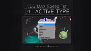 3ds Max Speed Tips - 01: Active Type