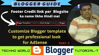 How To Edit Footer Credit link html in Blogger/#technoworld/Template का Footer Credit Apne Naam करे