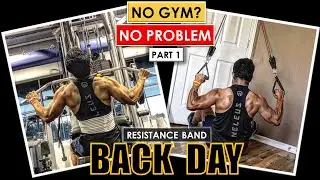 BACK DAY- Resistance Band Complete Gym Workout | PART 1 of 7 | Fitness My Life