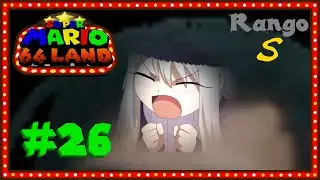 【SM64 Land】#26: No debo hablar antes de tiempo - Super Mario 64 Land |Español Latino|