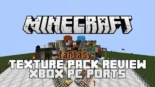 minecraft texture pack review fantasy texture pack(xbox360 ports to pc) part 3 of ?