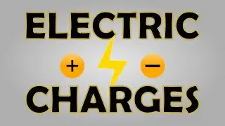 Electric Charge, Positive Charge, Negative Charge, Excess Charges | Physics Animation