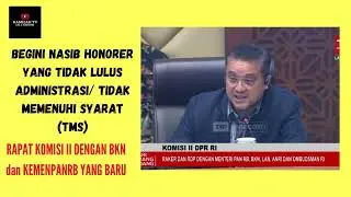 BEGINI PENJELASAN BKN BAGI HONORER YANG TIDAK LULUS/TMS PENDAFTARAN PPPK 2024