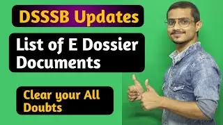 DSSSB E Dossier Process 2021 List of E Dossier Documents
