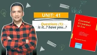 UNIT: 41      Questions (1):   is it...? have you