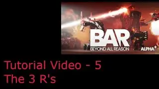 Amateur Beyond all Reason Tutorial Series - 5 (The 3 R's)