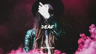 DEAF - Momentum [Out Now]