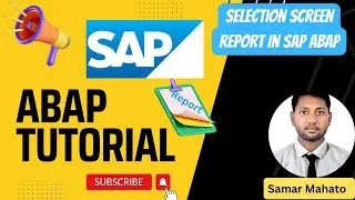 How to Create Selection screen in SAP ABAP 