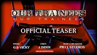 Our Trainees | Official Teaser | G.S Vicky | lLatest Punjabi Song 2021