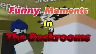 Funny Moments in The Backrooms (VR)