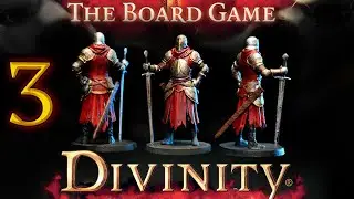 Divinity Original Sin CUSTOM BOARD GAME pt.3 | Half way there