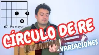 Cómo Tocar el CÍRCULO DE RE EN GUITARRA + Variaciones