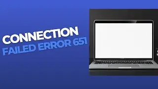 Corrigir a Mensagem Connection Failed Error 651 No Windows
