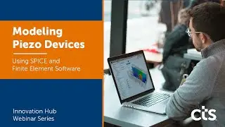 Modeling Piezoelectric Devices Using SPICE and Finite Element Software
