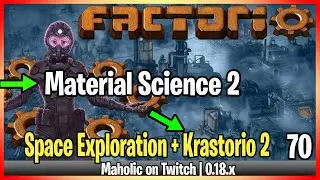 ⚙️Factorio Space Exploration & Krastorio 2 Mod✅🏭➡️Material Science 2 x071