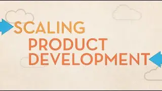 Scaling Your Company: Scaling Product Development