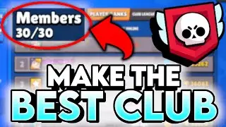 How to Create a Successful Club in Brawl Stars! - How to Get People to Join Your Club!