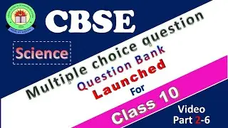 Class 10 CBSE Science MCQ Question Bank Video Part 2