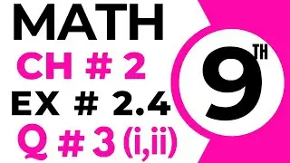Exercise 2.4 Chapter 2 | 9th Class Math | Question 3 part 1,2 | Class 9 Maths