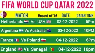 FIFA WORLD CUP 2022 ROUND OF 16 MATCH SCHEDULE & FIXTURES