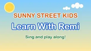 Learn With Remi: A Day at Sunny School