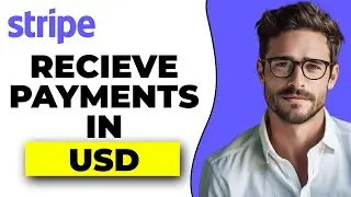 How To Receive Payments In USD On Stripe (2024 UPDATE!)