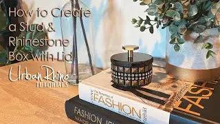 How to Create a Stud & Rhinestone Box with Lid