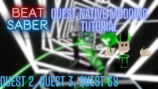 BEST 2026 Beat Saber Quest Native Modding Tutorial (Working)