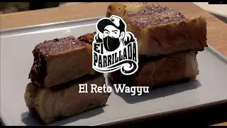 El Reto parrillero: Wagyu ¿es mejor que otras carnes? | El Parrillada