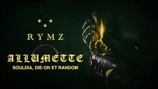 Rymz ft. Souldia, Random & Die-On - Allumette (Lyric Video)
