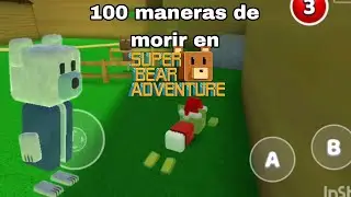 100 maneras de morir en súper bear aventure #juegaconManuel