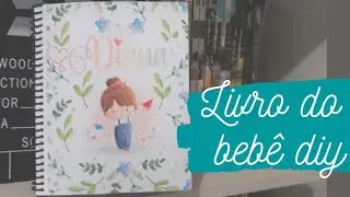 Livro do Bebê - Album de Recordações (DIY) | Link Pra Download na Descrição