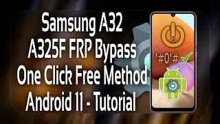 Samsung A32 (A325F) FRP Bypass One Click Free Android 11 - Tutorial 2022