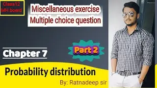 Probability distribution/Miscellenious exercise mcq's part 2/ mh board /by ratnadeep sir