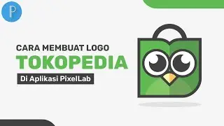 Cara Membuat Logo Tokopedia Menggunakan Aplikasi pixelLab
