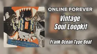 Soul Vintage Sample Pack - Frank Ocean Type Beat