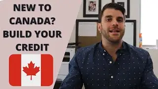 New To Canada?  Easy Steps for Building Your Credit and Getting a Car Loan