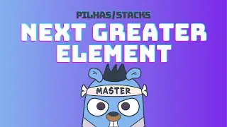 Next Greater Element | Coding Interview Question | DSA em GoLang #73