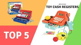 Top 5 Best Toy Cash Registers 2021