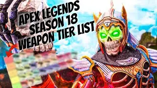 Apex Legends Season 18 Weapon Tier List - WIN TODAY!