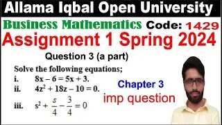 1429 Code Solved Assignment 1 Spring 2024 Question 3 a Part | Solve the following Equations