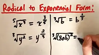 How to Convert from Radical to Exponential Form