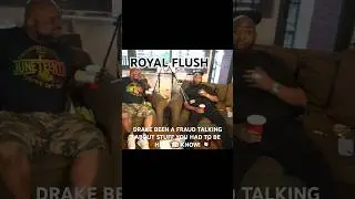 ROYAL FLUSH-DRAKE BEEN A FRAUD TALKING STUFF YOU HAD TO BE HERE TO KNOW! #bigfacegaryshow
